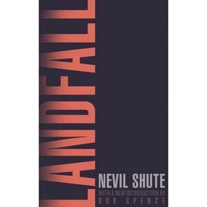 Landfall (Valancourt 20th Century Classics) -- Nevil Shute
